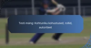 Testi mäng: Kohtuniku kohustused, rollid, autoriteet