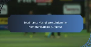 Testimäng: Mängijate suhtlemine, Kommunikatsioon, Austus