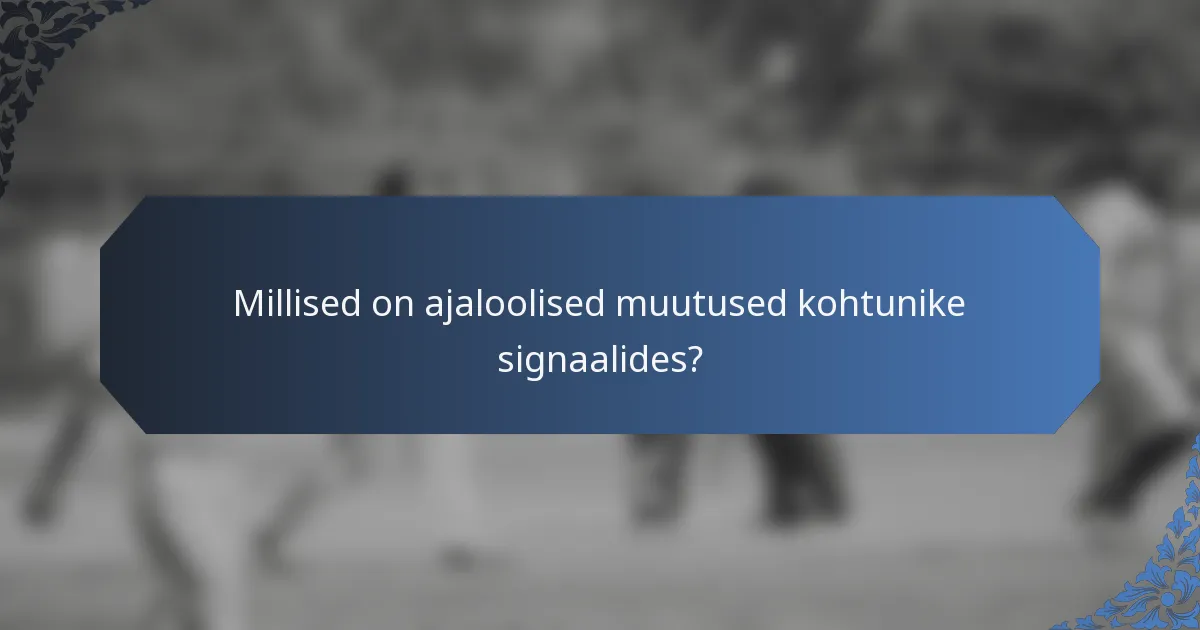 Millised on ajaloolised muutused kohtunike signaalides?