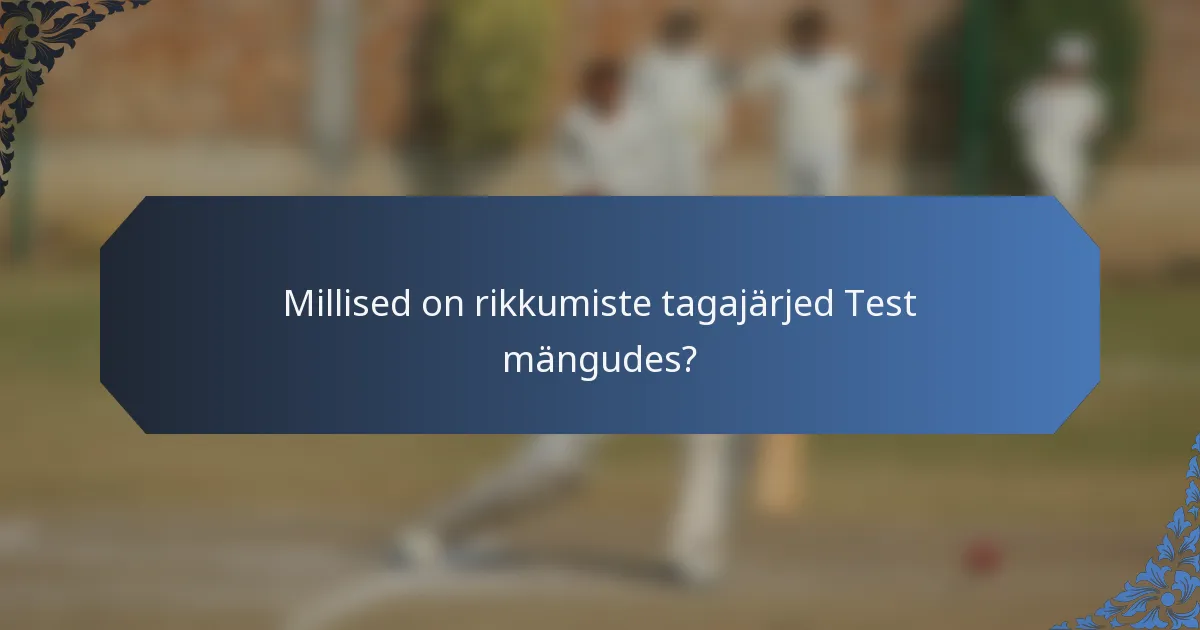 Millised on rikkumiste tagajärjed Test mängudes?